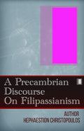 A Precambrian Discourse on Filipassianism: A Gnostic Horror Novella